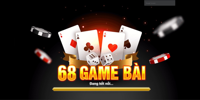 Sơ lược về 68 Game Bài