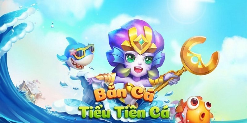 Các yếu tố quyết định lựa chọn game săn cá tiểu tiên là gì?